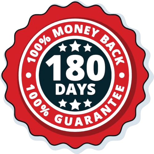 100% Satisfaction – 180-Day Money Back Guarantee